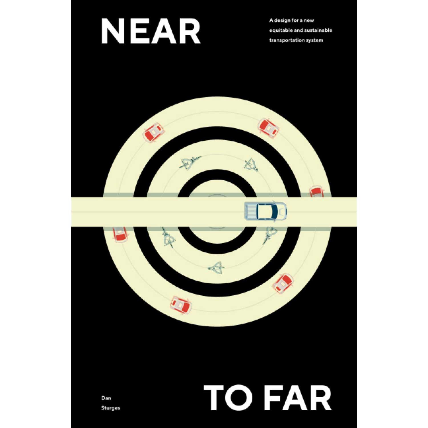 Near to Far: A design for a new equitable and sustainable transportation system